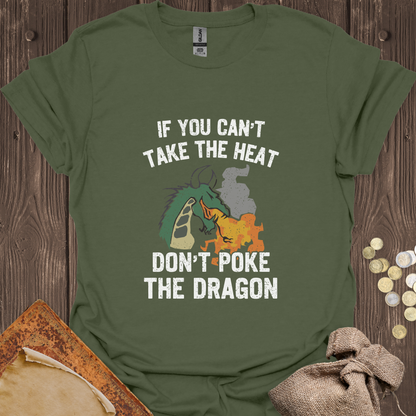 If You Can't Take the Heat Don't Poke the Dragon
