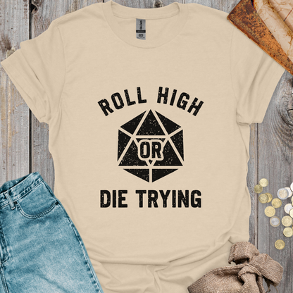 Roll High or Die Trying