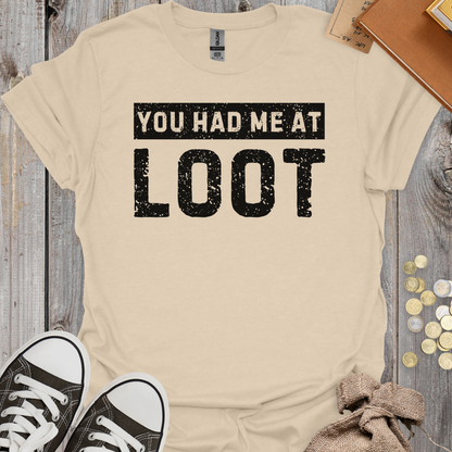 You Had Me At Loot