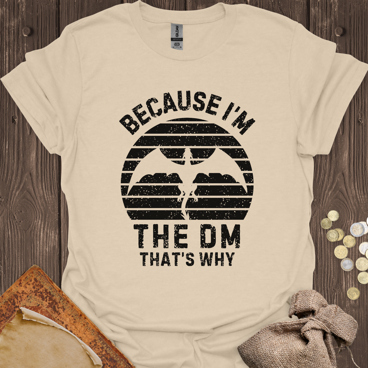 Because I'm the DM That's Why