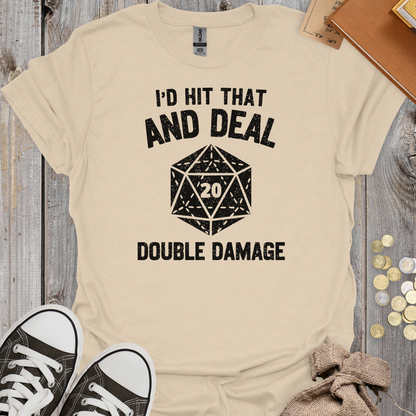 I'd Hit That And Deal Double Damage