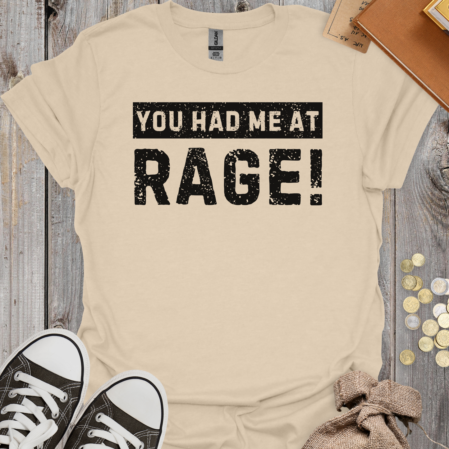 You Had Me At Rage!